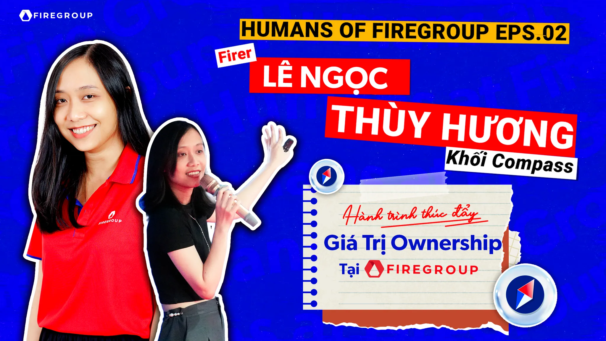 Firer Thùy Hương “tâm sự mỏng” về quá trình thúc đẩy Ownership trong công việc